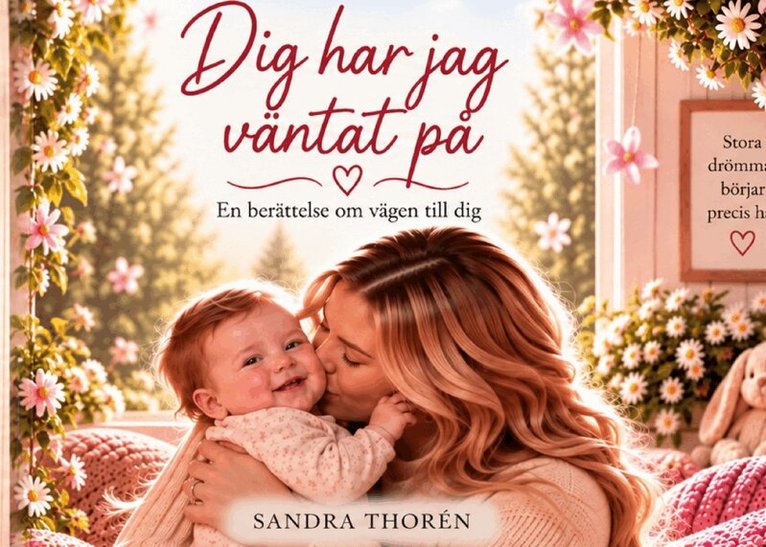 Sandra Thorén - Dig har jag väntat på, Inbunden. Tillgänglighet: Lägg i varukorg