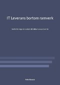 IT Leverans bortom ramverk : varf�r f�rm�gor �r nyckeln till h�llbart ansvar �ver tid
