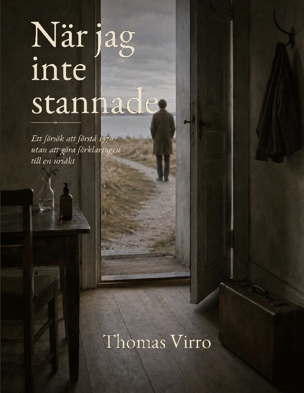 Thomas Virro - När jag inte stannade : ett försök att förstå 1970 utan att göra förklaring, Häftad. Tillgänglighet: Lägg i varukorg