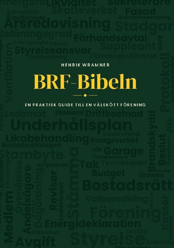 Henrik Wramner - BRF-Bibeln : en praktisk guide till en välskött förening, Inbunden. Tillgänglighet: Lägg i varukorg