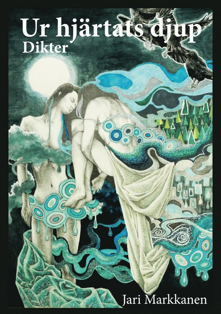 Jari Markkanen - Ur hjärtats djup: Dikter, E-bok