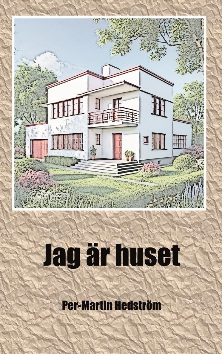 Per-Martin Hedström - Jag är huset: Min egen historia, E-bok