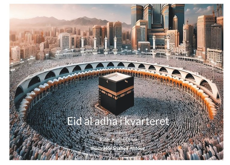 Pinar Karim Omer - Eid al adha i kvarteret: Islams högtider, E-bok