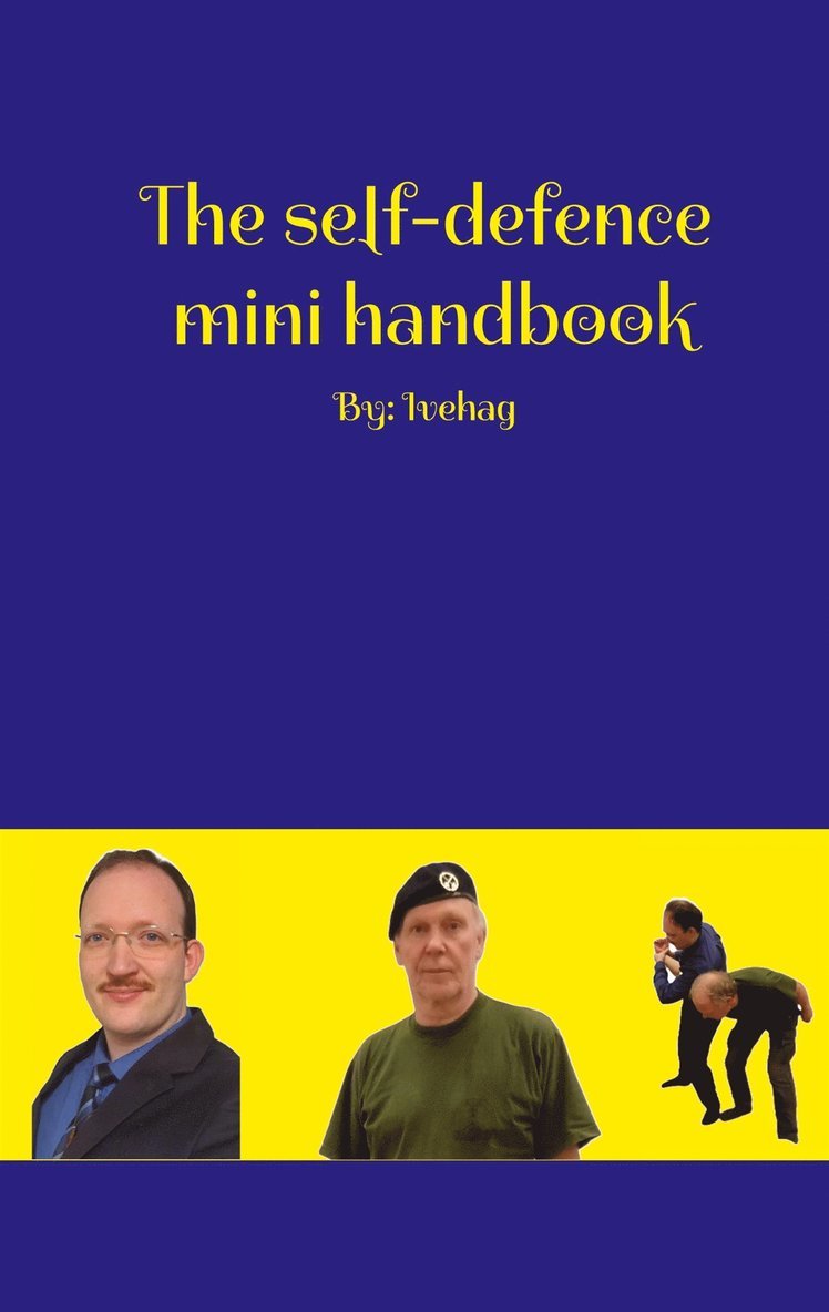 Adam Ivehag - The self-defence mini handbook: By: Ivehag, E-bok