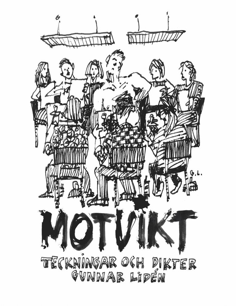 Gunnar Lidén - Motvikt: Teckningar och dikter, E-bok