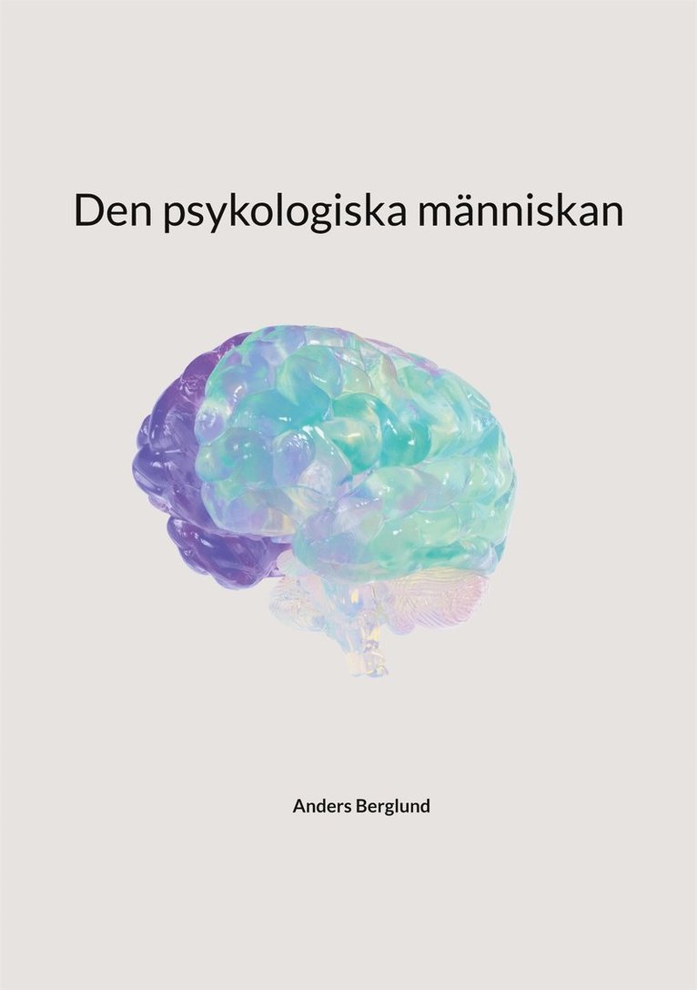 Anders Berglund - Den psykologiska människan, E-bok