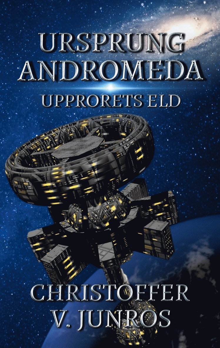 Christoffer Vuolo Junros - Ursprung Andromeda: Upprorets Eld, E-bok