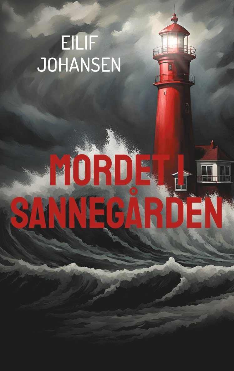 Eilif Johansen - Mordet i Sannegården, E-bok