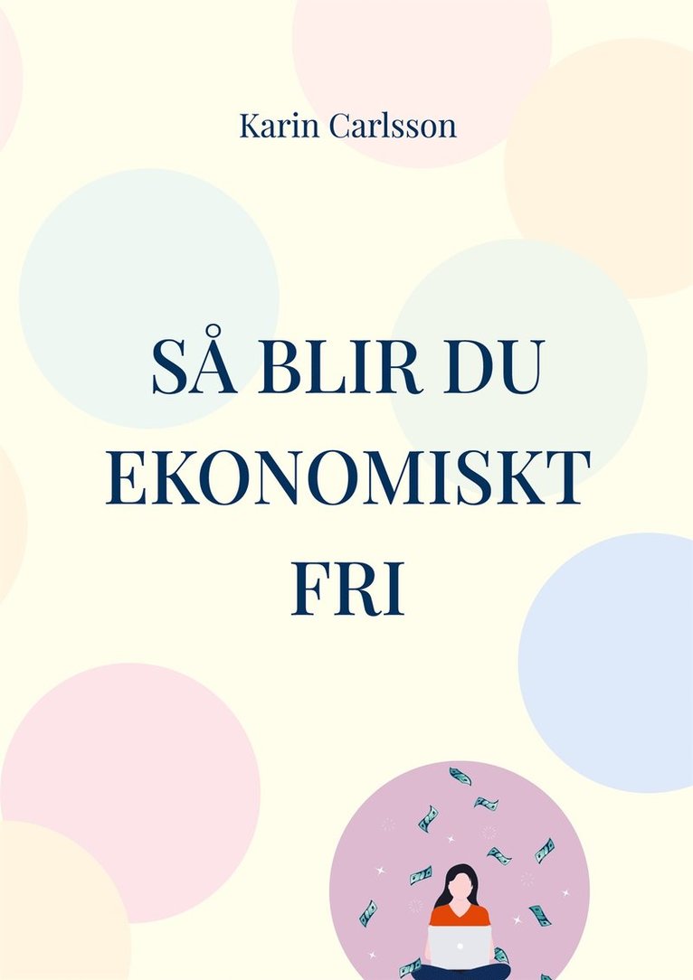 Karin Carlsson - Så blir du ekonomiskt fri, E-bok
