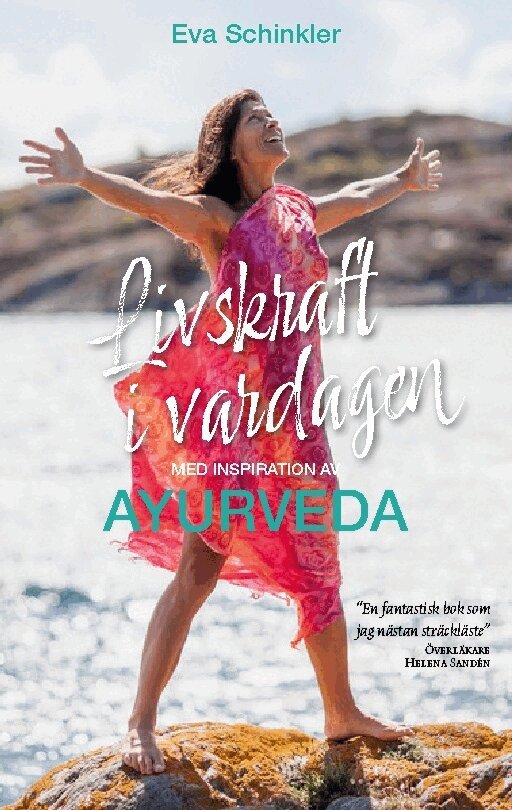 Eva Schinkler - Livskraft i vardagen med inspiration av Ayurveda, Häftad