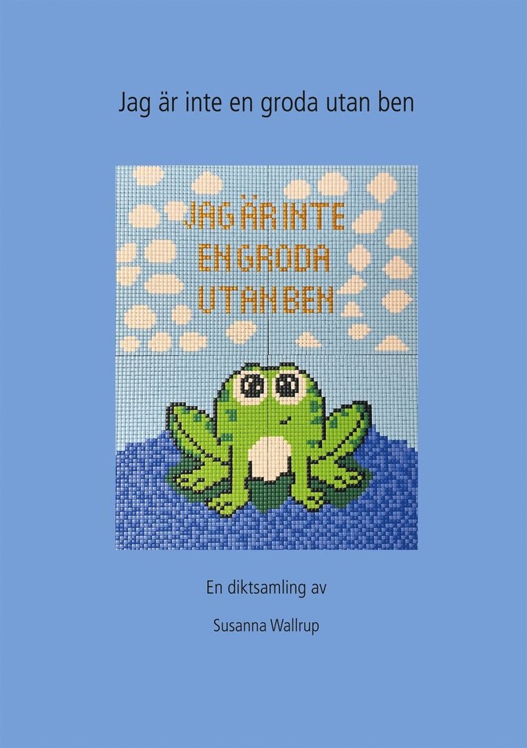 Susanna Wallrup - Jag är ingen groda utan ben, E-bok