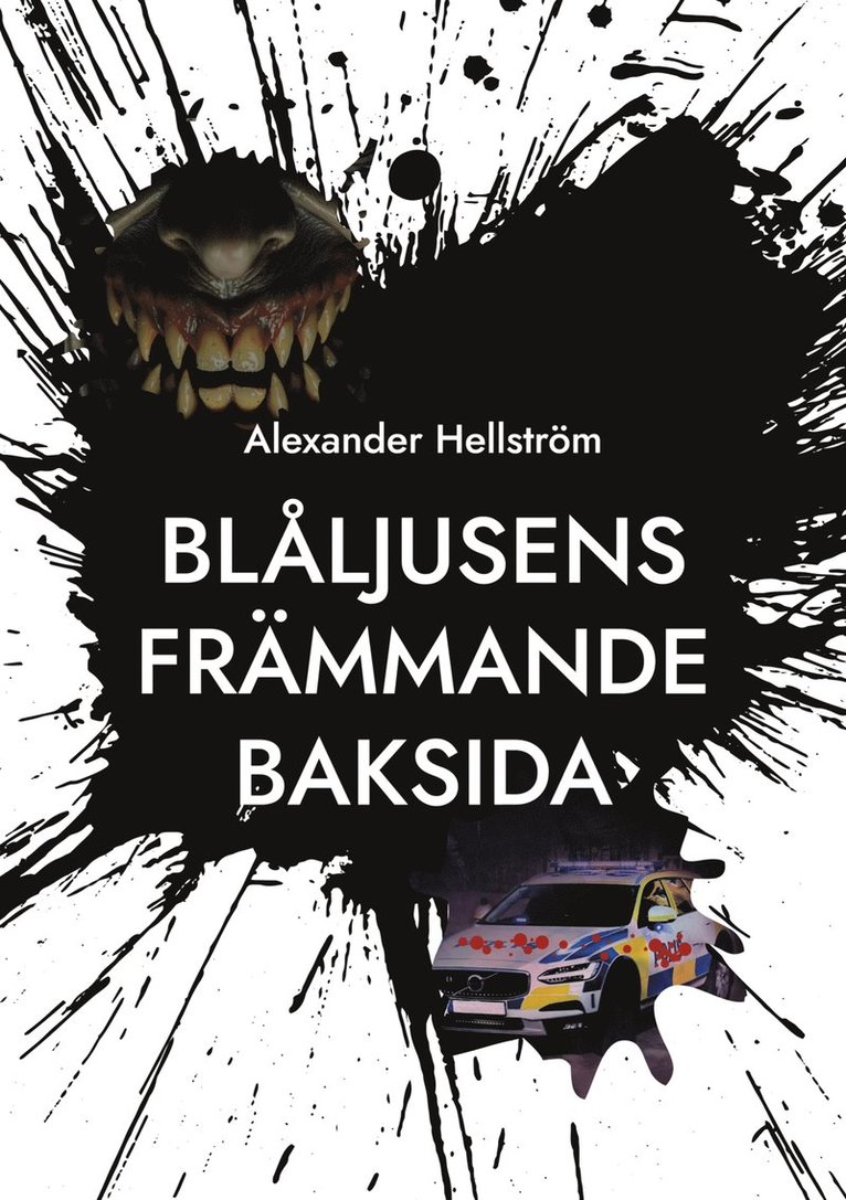 Alexander Hellström - Blåljusens främmande baksida: En övernaturlig skräckantologi i polismiljö, E-bok