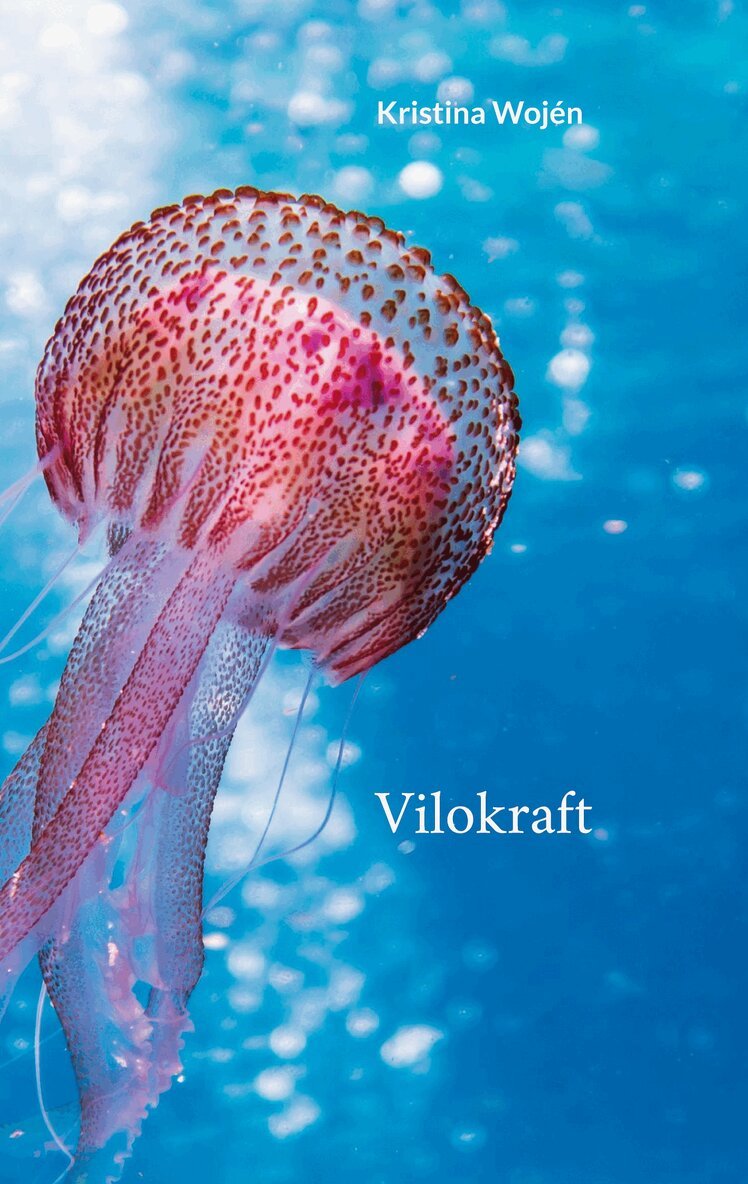 Kristina Wojén - Vilokraft, E-bok
