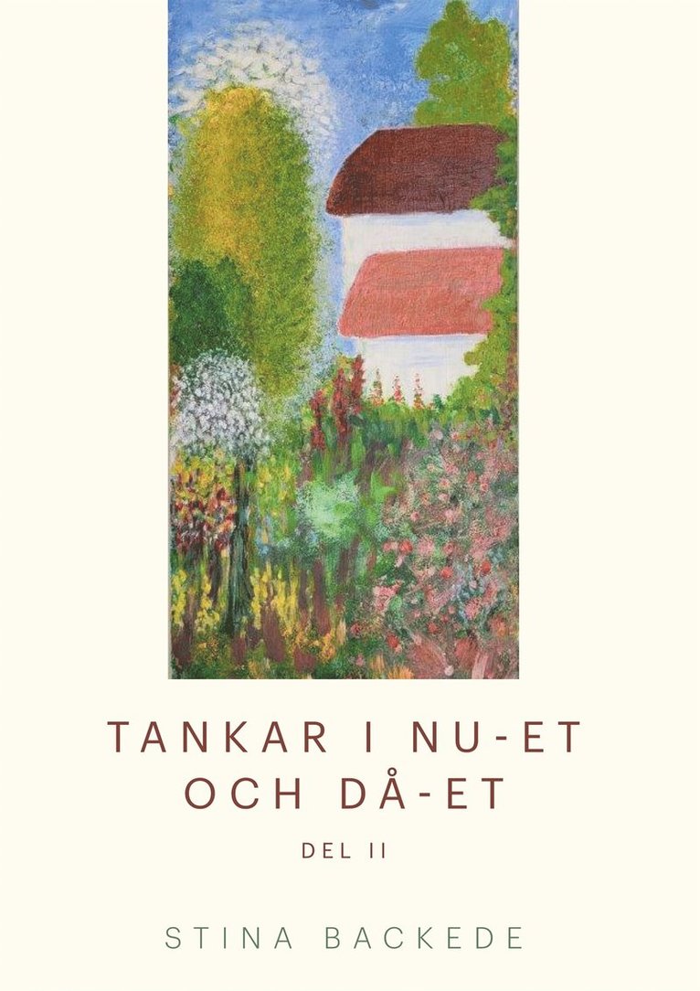 Stina Backede - Tankar i nu-et och då-et: Del II, E-bok