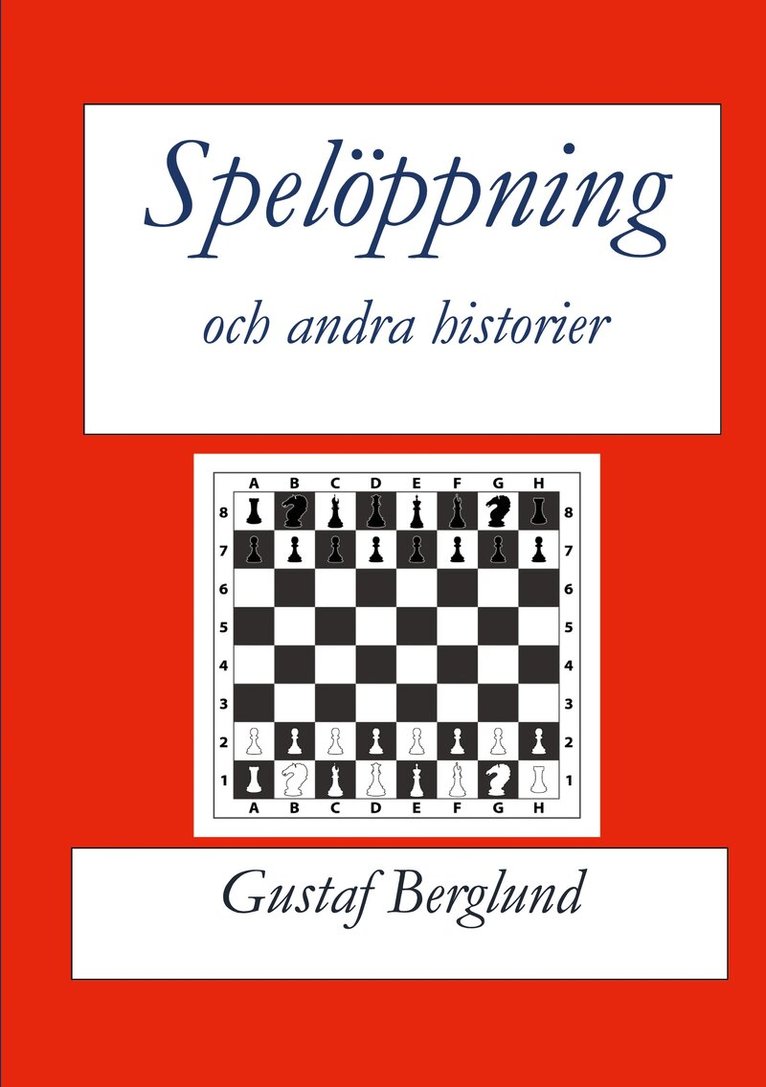 Gustaf Berglund - Spelöppning och andra historier, E-bok. Tillgänglighet: Lägg i varukorg