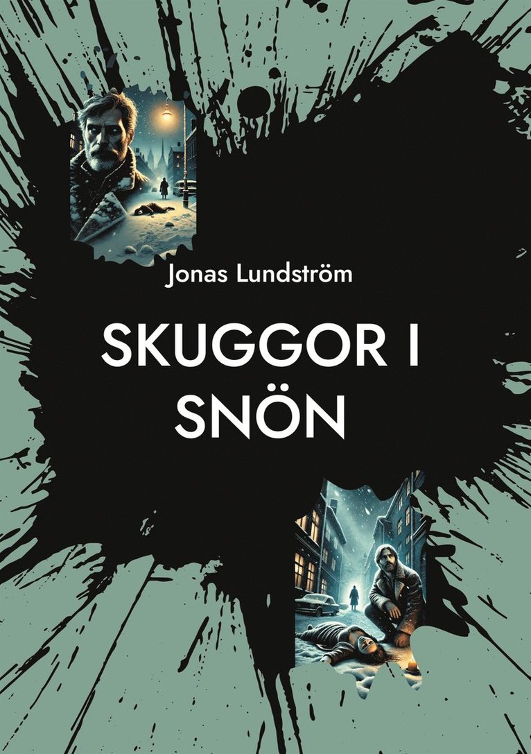 Jonas Lundström - Skuggor i Snön: En hemlös mans väg från mörkret till ljuset, E-bok