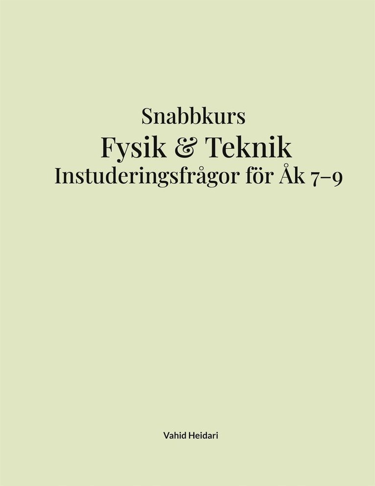 Vahid Heidari - Instuderingsfrågor: För Högstadiet (Fysik och teknik), E-bok
