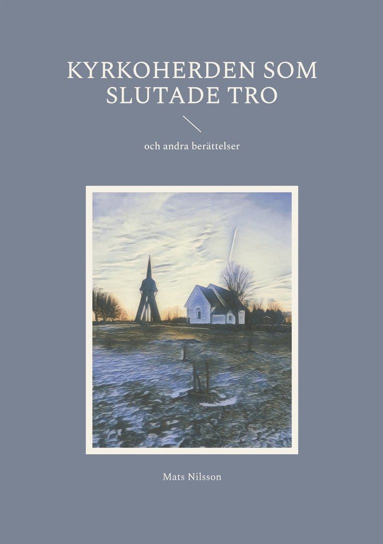 Mats Nilsson - Kyrkoherden som slutade tro: och andra berättelser, E-bok