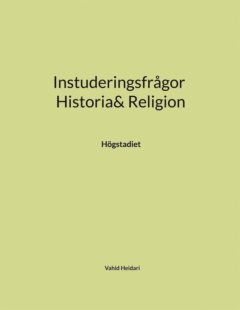 Vahid Heidari - Instuderingsfrågor Historia& Religion: Högstadiet, E-bok