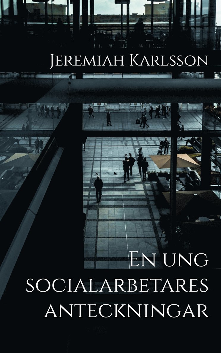 Jeremiah Karlsson - En ung socialarbetares anteckningar, E-bok