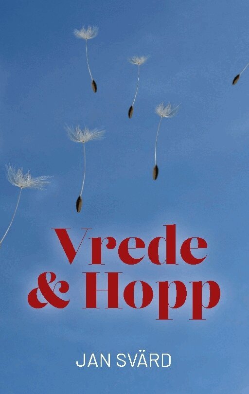 Jan Svärd - Vrede & hopp, Häftad. Tillgänglighet: Lägg i varukorg