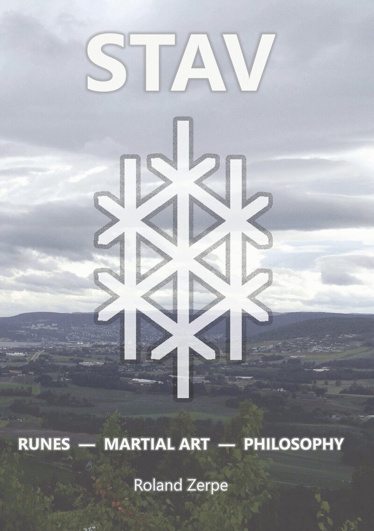 Roland Zerpe - Stav: Runes, Martial Art, Philosophy, E-bok