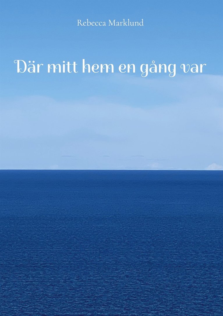 Rebecca Marklund - Där mitt hem en gång var, E-bok