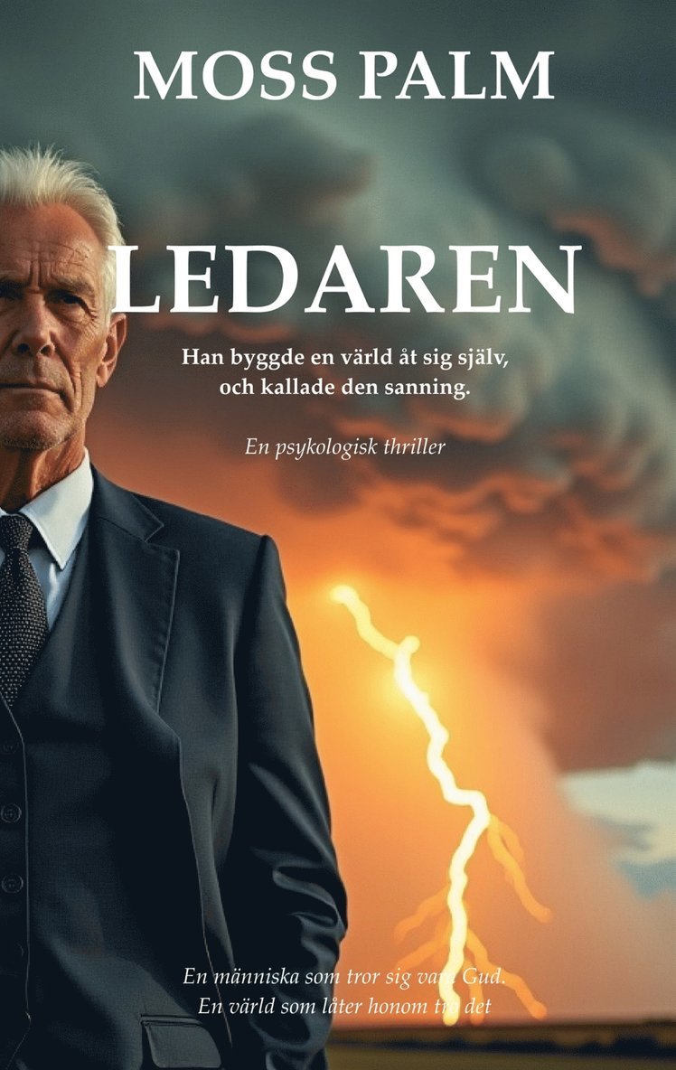 Moss Palm - Ledaren: Han byggde en värld åt sig själv, och kallade den sanning., E-bok