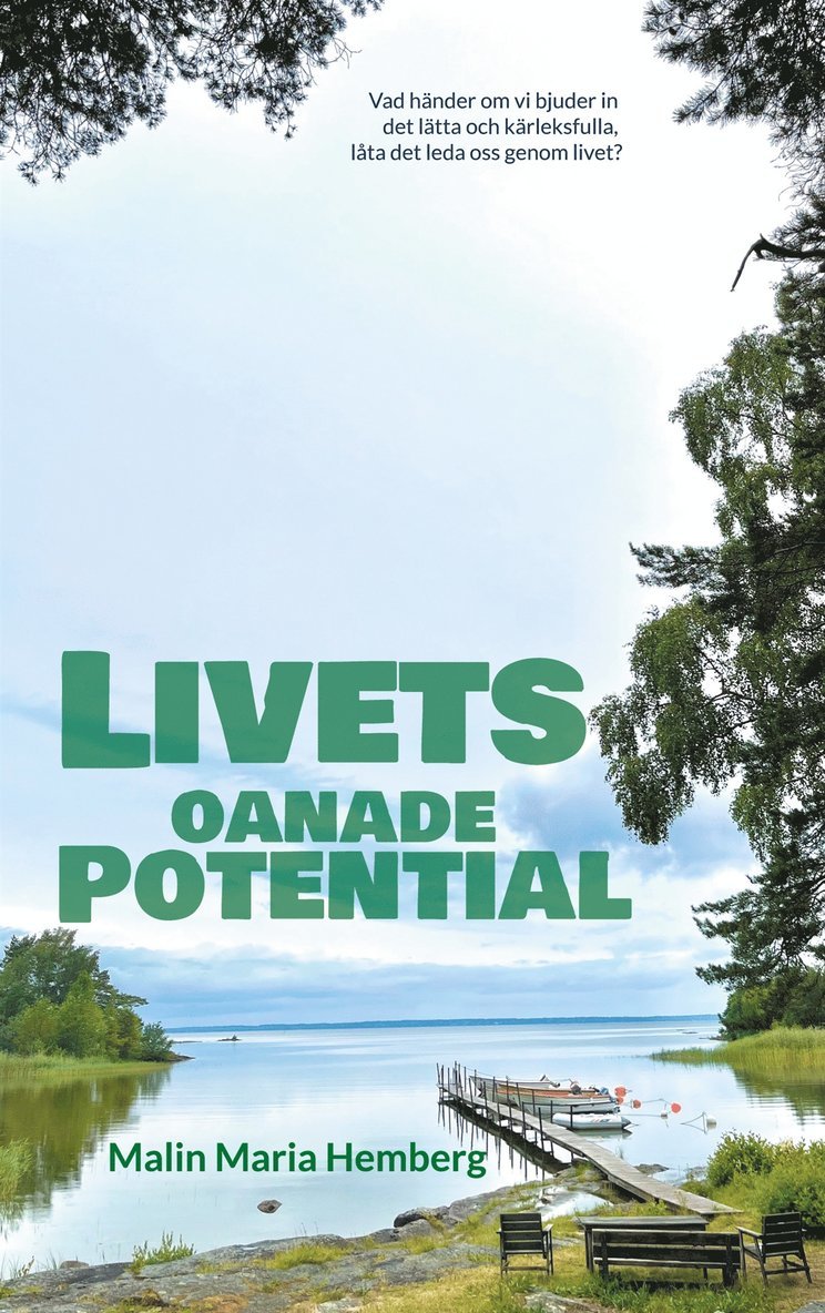 Malin Maria Hemberg - Livets oanade potential, E-bok