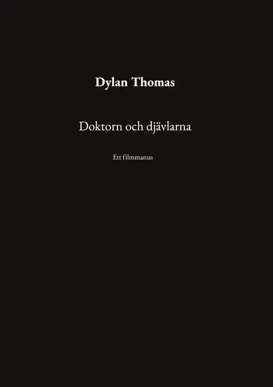 Dylan Thomas, Eva C Johansson - Doktorn och djävlarna: Ett filmmanus, E-bok