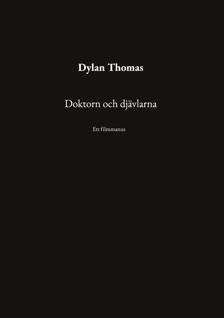 Dylan Thomas, Eva C Johansson - Doktorn och djävlarna: Ett filmmanus, E-bok