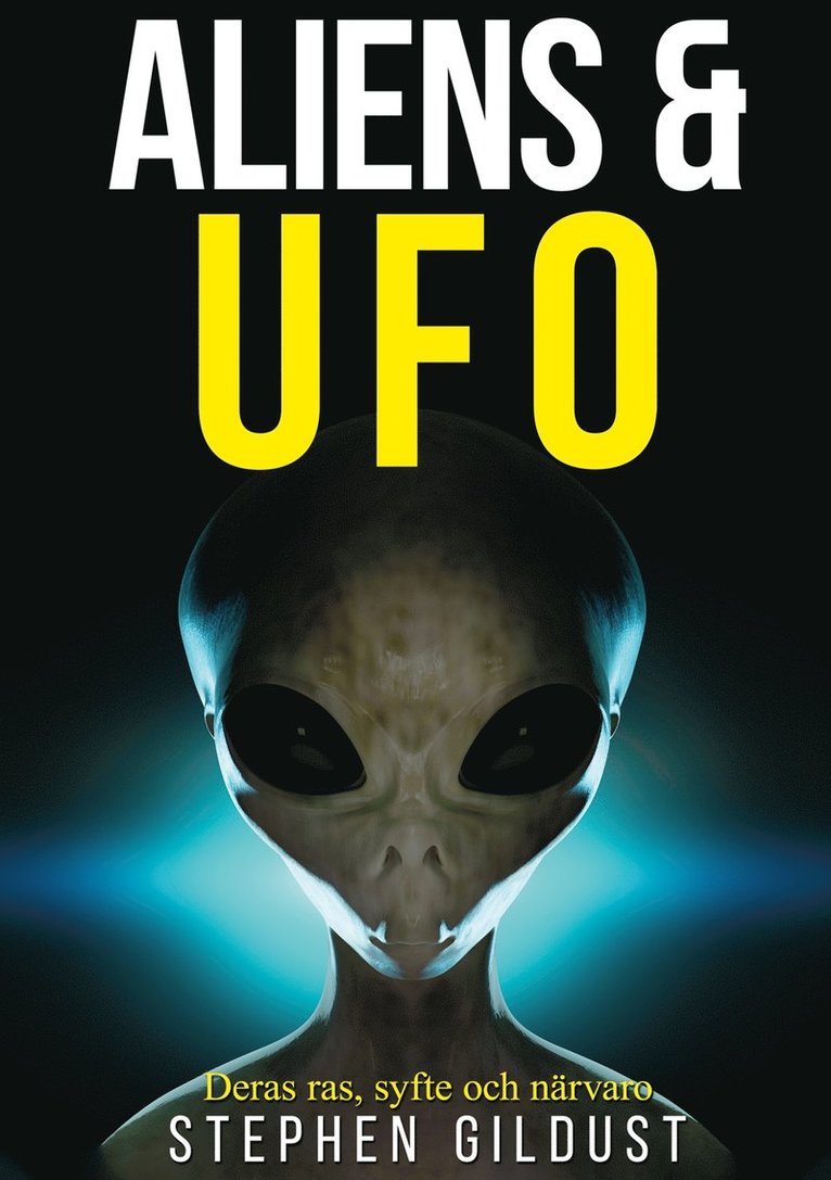 Stephen Gildust - Aliens och Ufo: Deras syfte på vår jord, E-bok