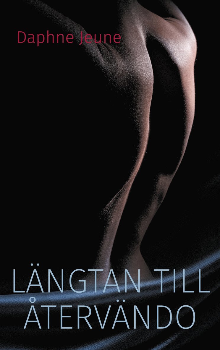 Daphne Jeune - Längtan till återvändo: Bok 2, E-bok
