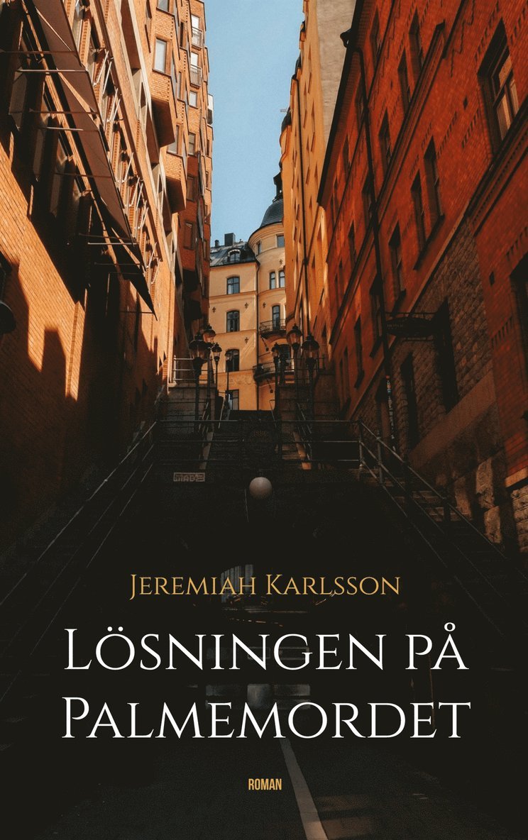 Jeremiah Karlsson - Lösningen på Palmemordet, E-bok