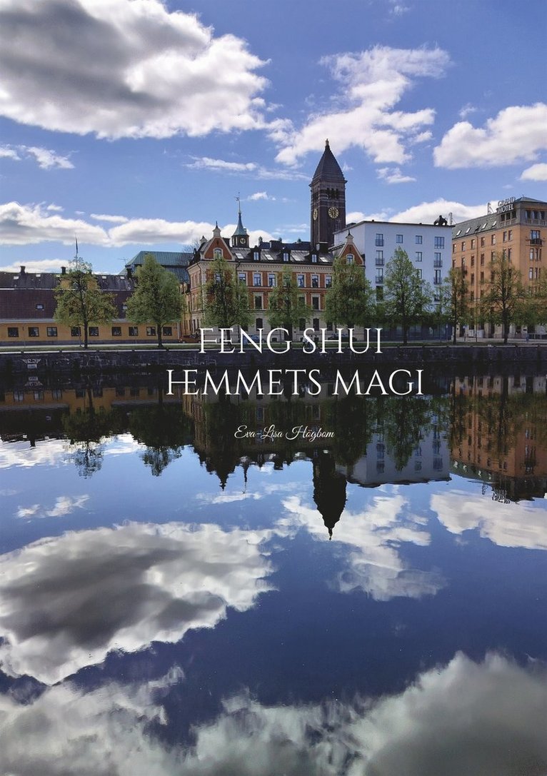 Eva-Lisa Högbom - Feng shui hemmets magi, E-bok