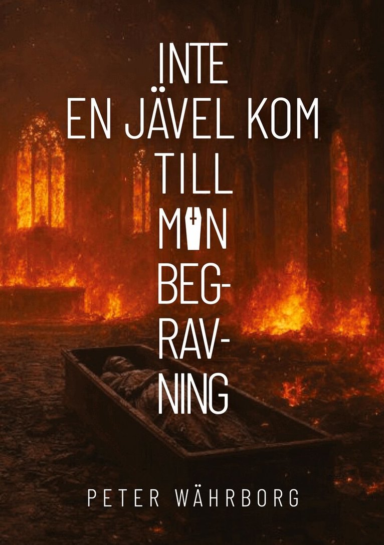 Peter Währborg - Inte en jävel kom till min begravning, E-bok