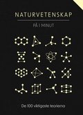 Naturvetenskap p� 1 minut : De 100 viktigaste teorierna