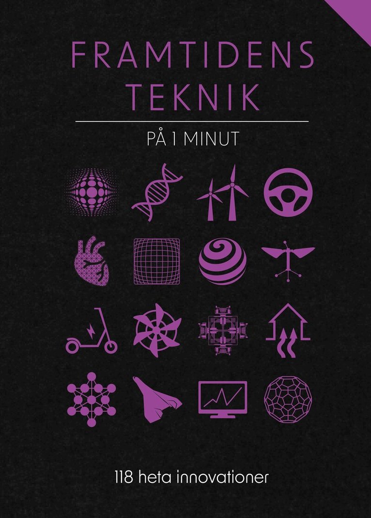 Framtidens teknik på 1 minut : 118 heta innovationer, Inbunden
