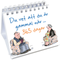 Du vet att du är gammal när ... 365 dagar
