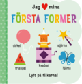 Jag [hjärta] mina första former