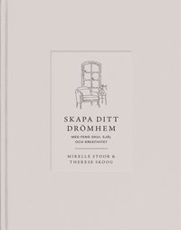 Skapa ditt drmhem med feng shui, sjl och kreativitet