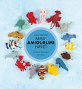 Mini-amigurumi havet : 26 små havsdjur att virka