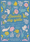 Boosta dig sjlv : bli tryggare, starkare och f bttre sjlvknsla