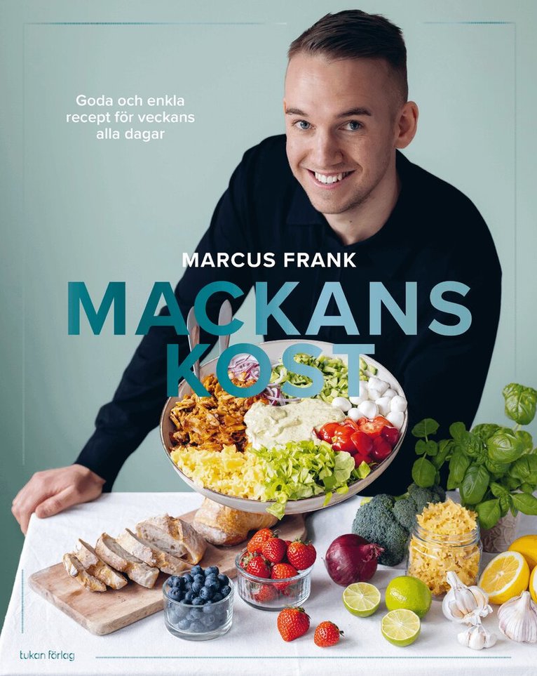 Marcus Frank - Mackans kost : goda och enkla recept för veckans alla dagar, E-bok