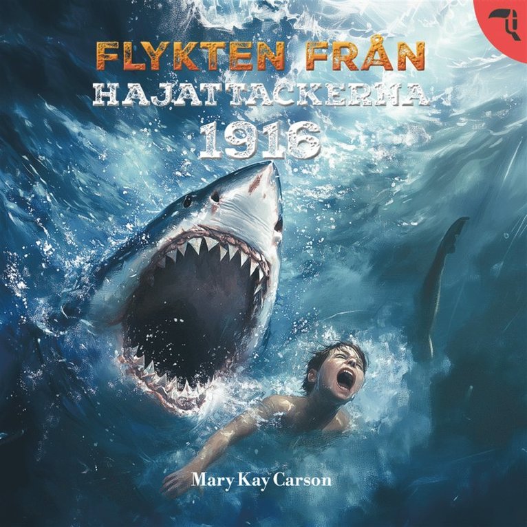 Mary Kay Carson - Flykten från hajattackerna 1916, Ljudbok