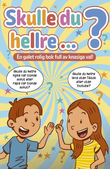 Mikael Sol - Skulle du hellre? : en galet rolig bok full av knasiga val!, Häftad