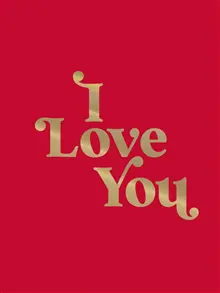 I Love You, Inbunden. Tillgänglighet: Lägg till
