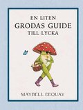 En liten grodas guide till lycka