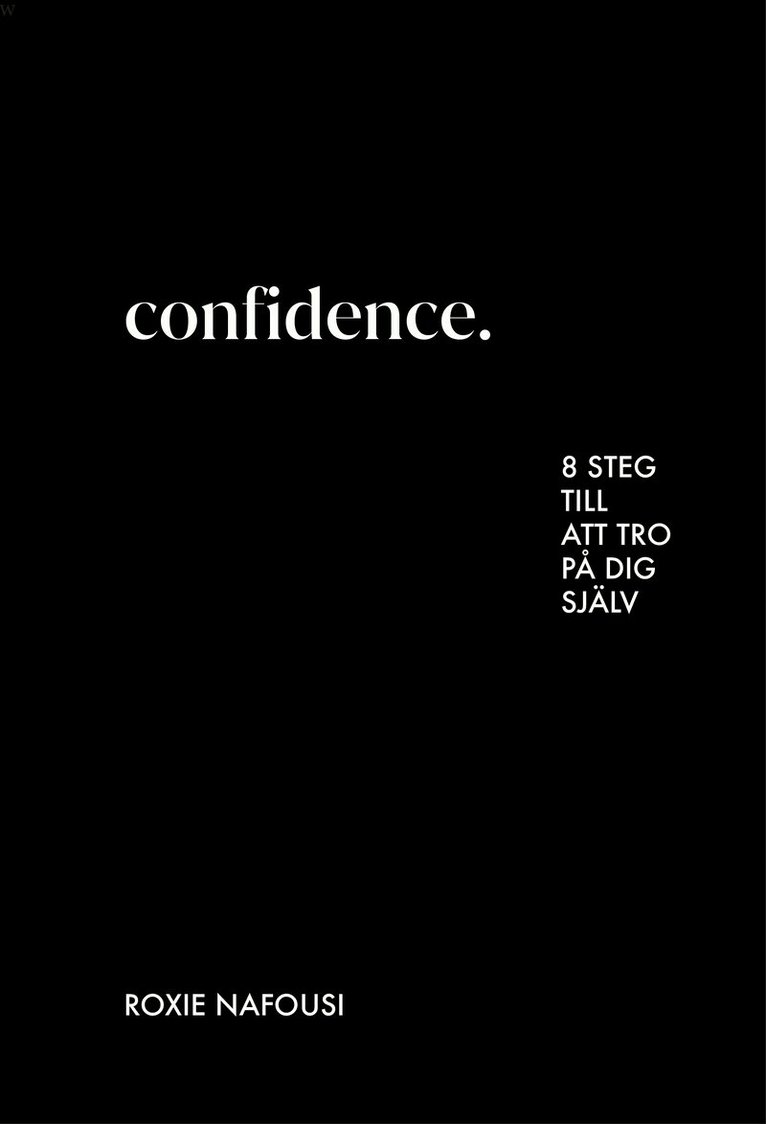 Roxie Nafousi - Confidence : 8 steg till att tro på dig själv, E-bok