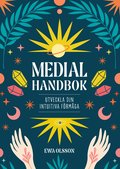 Medial handbok : utveckla din intuitiva f�rm�ga